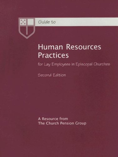 Guide to Human Resources Practices: For Lay Employees in Episcopal Churches - The Church Pension Group