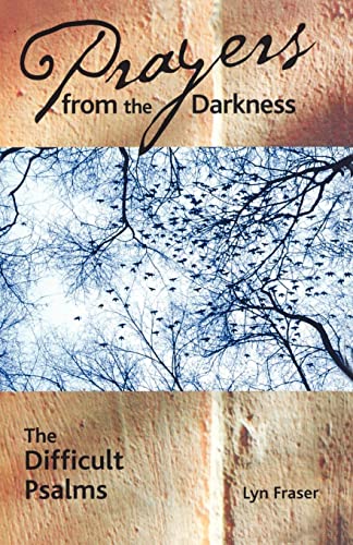 Beispielbild fr Prayers from the Darkness: The Difficult Psalms zum Verkauf von BooksRun