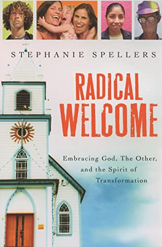 Beispielbild fr Radical Welcome: Embracing God, the Other, and the Spirit of Transformation zum Verkauf von SecondSale