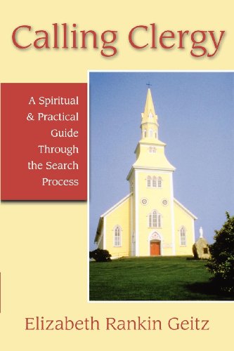 Imagen de archivo de Calling Clergy: A Spiritual and Practical Guide Through the Search Process a la venta por SecondSale