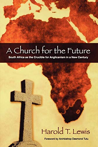 9780898695663: A Church for the Future: South Africa as the Crucible for Anglicanism in a New Century