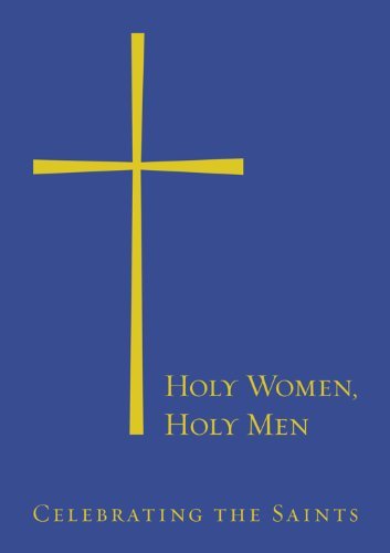 Beispielbild fr Holy Women, Holy Men: Celebrating the Saints zum Verkauf von Books of the Smoky Mountains