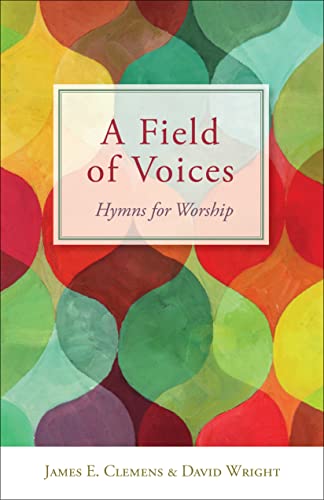 Stock image for A Field of Voices: Hymns for Worship for sale by SecondSale