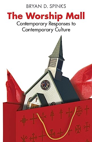 Stock image for The Worship Mall: Contemporary Responses to Contemporary Culture (Alcuin Club Collections) for sale by SecondSale