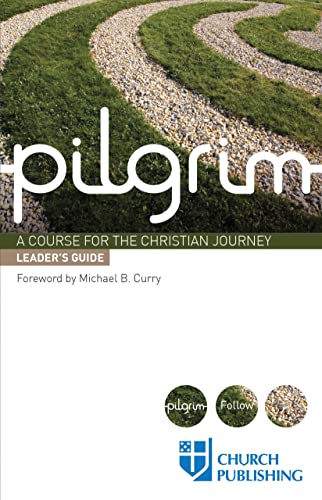 Beispielbild fr Pilgrim - Leader's Guide: A Course for the Christian Journey zum Verkauf von BooksRun