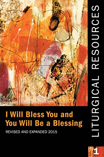 Stock image for Liturgical Resources 1 Revised and Expanded: I will Bless You and You Will Be a Blessing for sale by Wonder Book