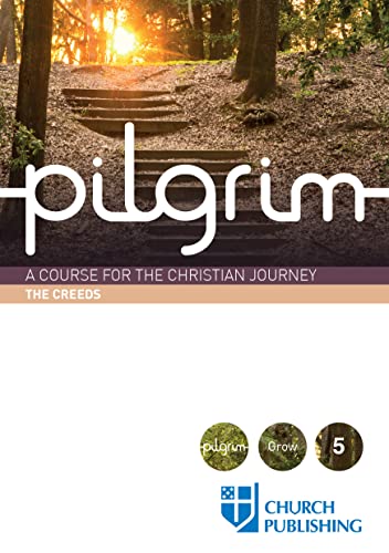 9780898699562: Pilgrim - The Creeds: A Course for the Christian Journey