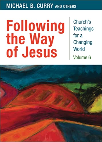 9780898699692: Following the Way of Jesus: Church's Teaching for a Changing World: Volume 6 (6) (Church's Teachings for a Changing World)