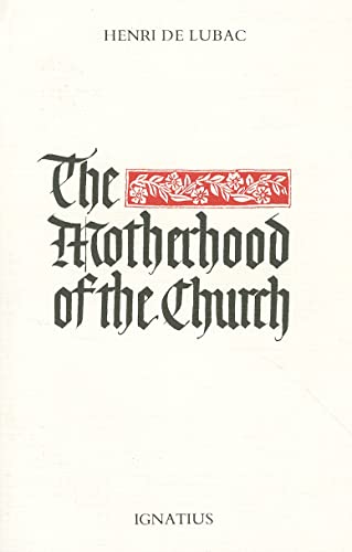 Beispielbild fr The Motherhood of the Church: Followed by Particular Churches in the Universal Church zum Verkauf von SecondSale