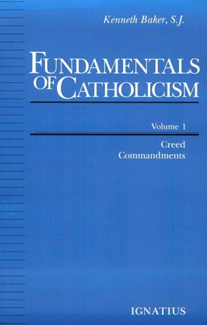 Stock image for Fundamentals of Catholicism, Vol. 1: Creed, Commandments for sale by SecondSale