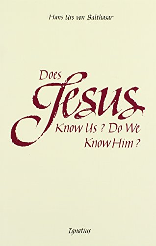 Stock image for Does Jesus Know Us?: Do We Know Him? for sale by HPB-Movies