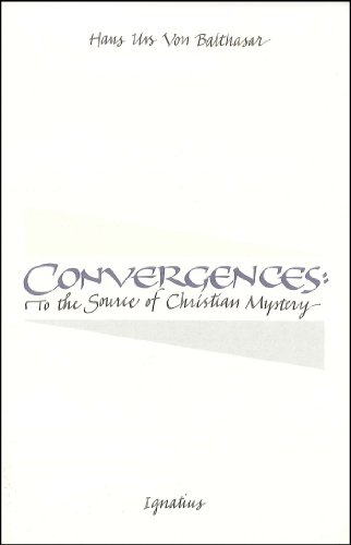 Beispielbild fr Convergences: To the Source of Christian Mystery zum Verkauf von SecondSale