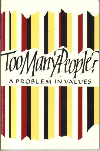 Stock image for Too Many People? : A Problem in Values for sale by Better World Books