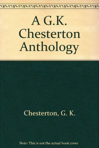 Stock image for A G.K. Chesterton Anthology for sale by Front Cover Books