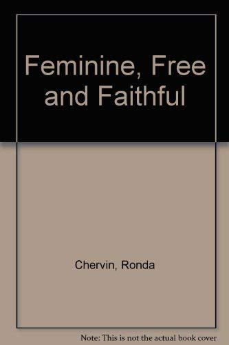 9780898701036: Feminine, Free and Faithful