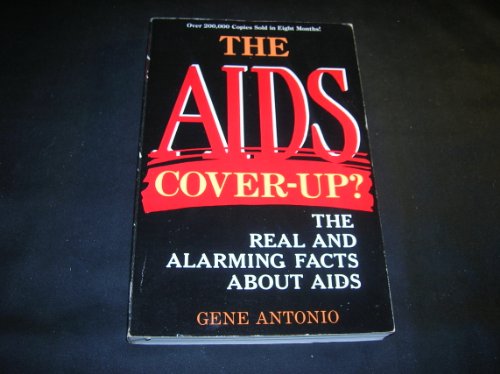 Beispielbild fr The AIDS Cover-up? the Real And Alarming Facts About AIDS zum Verkauf von Wonder Book