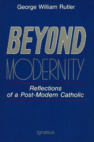 Stock image for Beyond Modernity: Reflections of a Post-Modern Catholic for sale by ThriftBooks-Atlanta