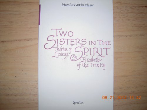 Beispielbild fr Two Sisters in Spirit : Therese of Lisieux and Elizabeth of the Trinity zum Verkauf von Better World Books