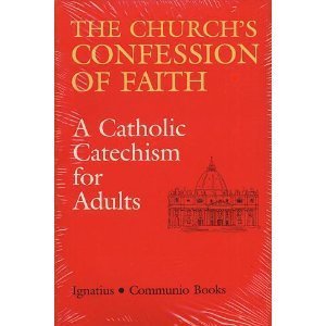 Imagen de archivo de The Church's Confession of Faith : A Catholic Catechism for Adults a la venta por Better World Books