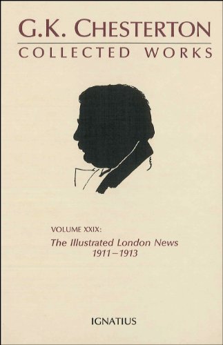 The Collected Works of G.K. Chesterton: The Illustrated London News, 1911-1913 (9780898701739) by Chesterton, G. K.