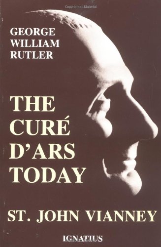 Stock image for The Cure D'Ars Today : St. John Vianney for sale by Better World Books