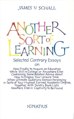 Another Sort of Learning (9780898701838) by Schall S.J., Fr. James V.