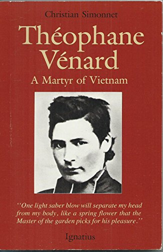 Imagen de archivo de Theophane Venard: Martyr of Vietnam (SIGNED by translator) a la venta por virtualrarities