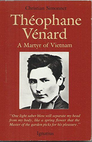 Stock image for Theophane Venard: Martyr of Vietnam (SIGNED by translator) for sale by virtualrarities