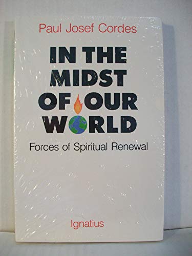 Imagen de archivo de In the Midst of Our World: Forces of Spiritual Renewal a la venta por ThriftBooks-Dallas