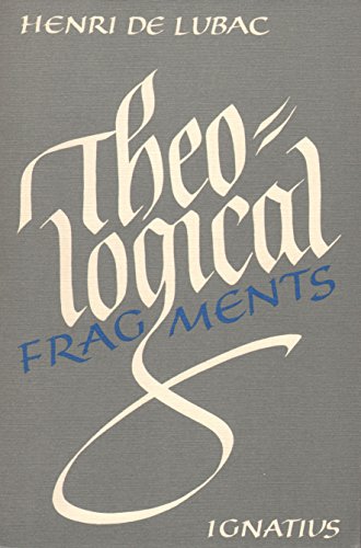 Theological Fragments (9780898702361) by Henri De Lubac
