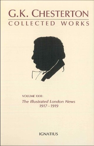 The Illustrated London News, 1917-1919 (Collected Works of GK Chesterton) (v. XXXI) (9780898702385) by G. K. Chesterton