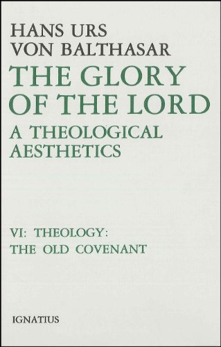 9780898702484: Glory of the Lord Vol. VI: A Theological Aesthetics: The Old Covenant (Glory of the Lord; V.6)