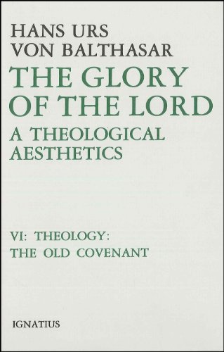 9780898702484: The Glory of the Lord: A Theological Aesthetics : Theology : The Old Covenant