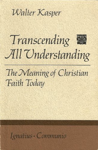 Beispielbild fr Transcending All Understanding : The Meaning of Christian Faith Today zum Verkauf von Better World Books