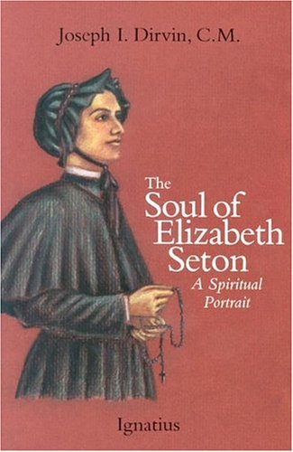 Beispielbild fr Soul of Saint Elizabeth Seton: A Spiritual Portrait zum Verkauf von HPB-Emerald