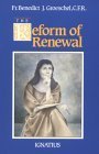 The Reform of Renewal (9780898702866) by Groeschel C., Fr. Benedict C.F.R.