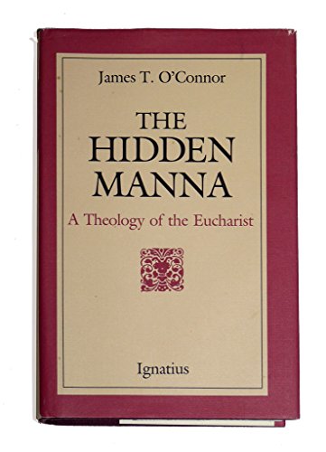 Beispielbild fr The Hidden Manna: A Theology of the Eucharist zum Verkauf von 3rd St. Books