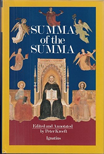 A Summa of the Summa: The Essential Philosophical Passages of st Thomas Aquinas Summa Theologica Edited and Explained for Beginners (9780898703177) by Thomas