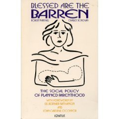 Stock image for Blessed Are the Barren : The Social Policy of Planned Parenthood for sale by Better World Books