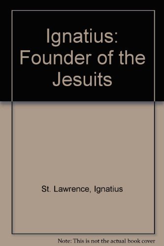 Imagen de archivo de Ignatius: Founder of the Jesuits a la venta por Henry Stachyra, Bookseller