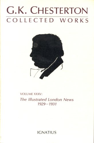 The Collected Works of G.K. Chesterton: The Illustrated London News : 1929-1931 (9780898703665) by Chesterton, G. K.