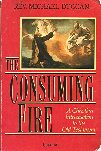 Beispielbild fr The Consuming Fire : A Christian Introduction to the Old Testament zum Verkauf von Better World Books