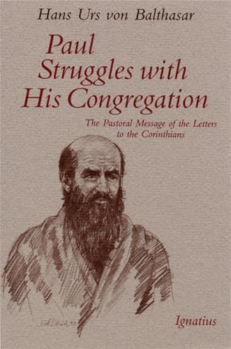 Stock image for Paul Struggles With His Congregation: The Pastoral Message of the Letters of the Corinthians for sale by Half Price Books Inc.