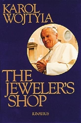 Stock image for The Jeweler's Shop: A Meditation on the Sacrament of Matrimony Passing on Occasion Into a Drama for sale by Wonder Book