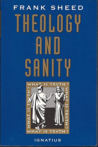 Theology and Sanity - Sheed, Frank