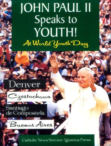 Stock image for John Paul II Speaks to Youth! World Youth Day for sale by Better World Books: West
