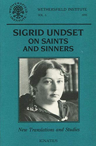 Beispielbild fr Sigrid Undset: On Saints and Sinners: Wethersfield Institute, Vol. 6, 1993 zum Verkauf von BooksRun