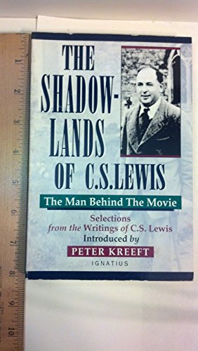 Imagen de archivo de The Shadow-Lands of C.S. Lewis: The Man Behind the Movie a la venta por Wonder Book