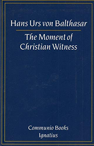 Stock image for The Moment of Christian Witness (Communio Books) for sale by Textbooks_Source
