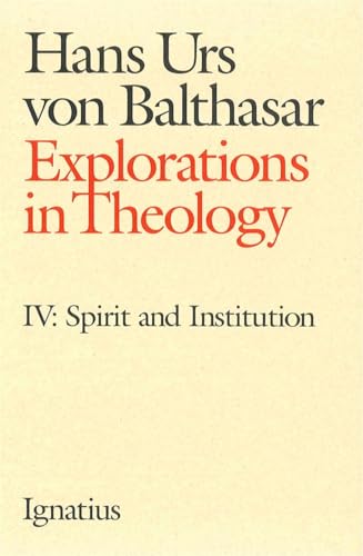 Imagen de archivo de Explorations in Theology: Spirit and Institution: Vol 4 a la venta por Revaluation Books